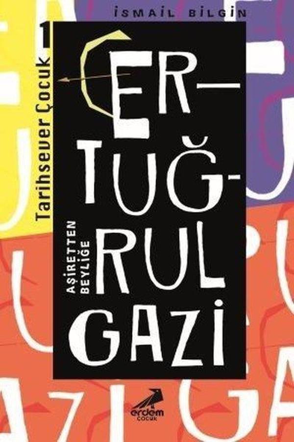 Ertuğrul Gazi Aşiretten Beyliğe-Tarihsever Çocuk 1 - Erdem Çocuk - Image 1