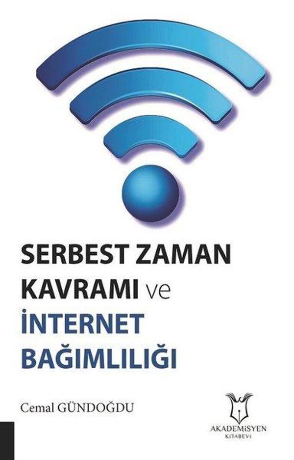 Serbest Zaman Kavramı ve İnternet Bağımlılığı - Akademisyen Kitabevi - Image 1