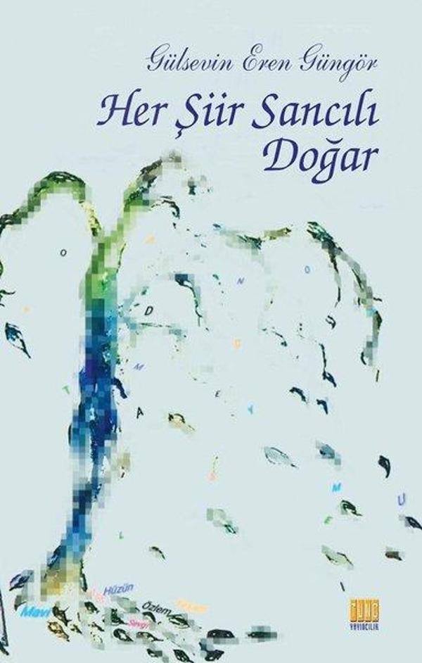 Her Şiir Sancılı Doğar - Tunç Yayıncılık - Image 1