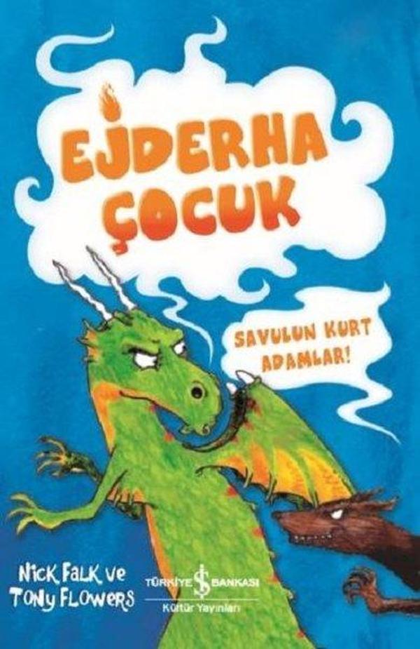Savulun Kurt Adamlar!-Ejderha Çocuk - İş Bankası Kültür Yayınları - Image 1