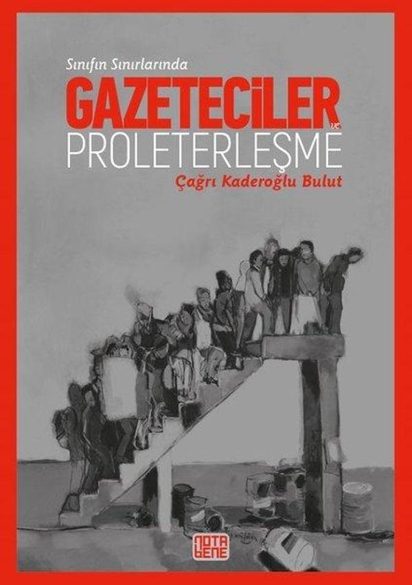 Sınıfın Sınırında-Gazeteciler ve Proleterleşme - Nota Bene Yayınları - Image 1