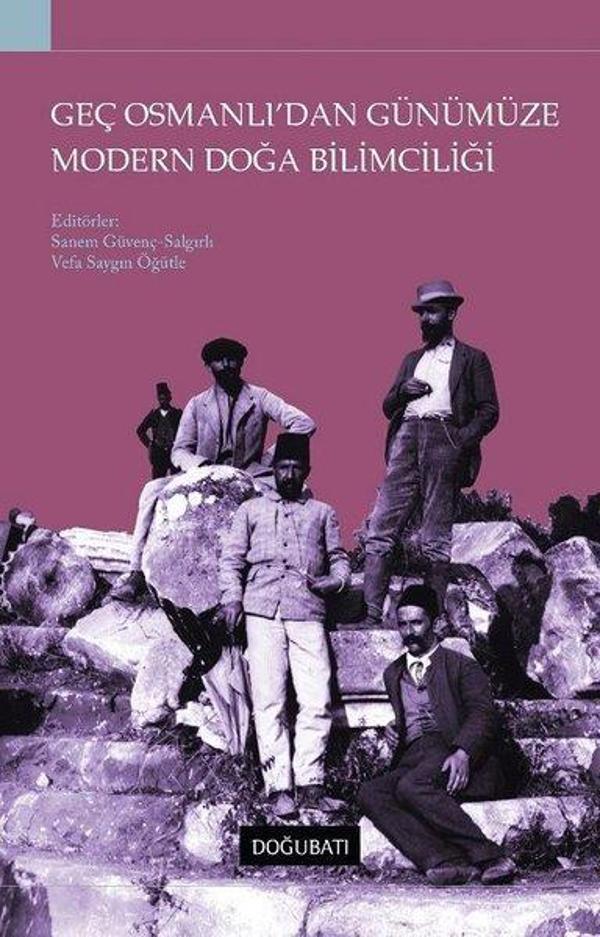 Geç Osmanlı'dan Günümüze Modern Doğa Bilimciliği - Doğu Batı Yayınları - Image 1