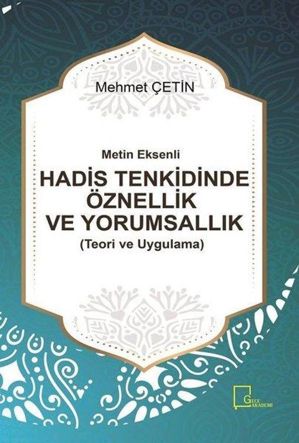 Metin Eksenli Hadis Tenkidinde Öznellik ve Yorumsallık (Teori ve Uygulama) - Gece Akademi - Image 1