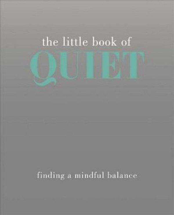 The Little Book of Quiet - Quadrille - Image 1