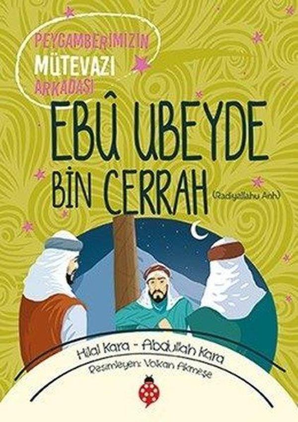 Ebu Ubeyde Bin Cerrah-Peygamberimizin Mütevazi Arkadaşı - Uğurböceği - Image 1