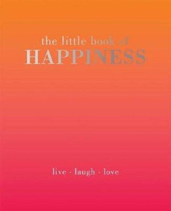 The Little Book of Happiness: Live. Laugh. Love - Quadrille - Image 1