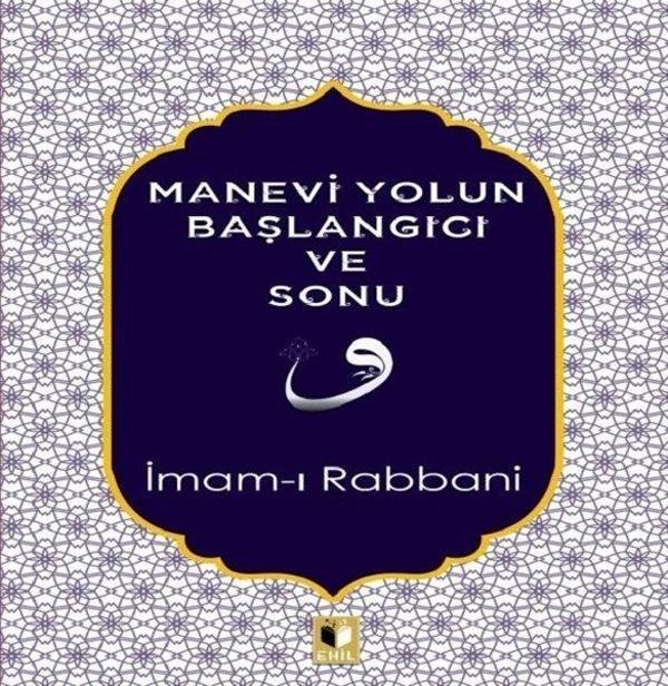 Manevi Yolun Başlangıcı ve Sonu - Ehil - Image 1