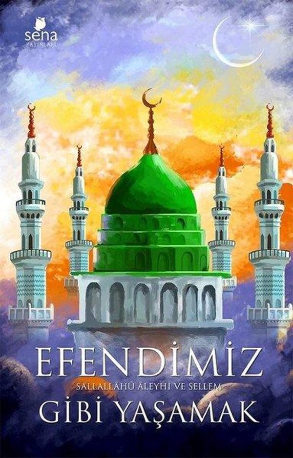 Efendimiz Gibi Yaşamak - Sena Yayınları - Image 1