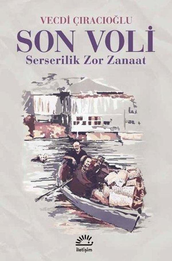 Son Voli-Serserilik Zor Zanaat - İletişim Yayınları - Image 1