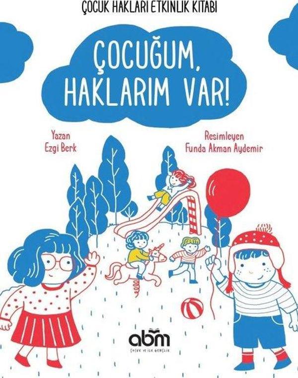 Çocuğum Haklarım Var!-Çocuk Hakları Etkinlik Kitabı - Abm Yayınevi - Image 1