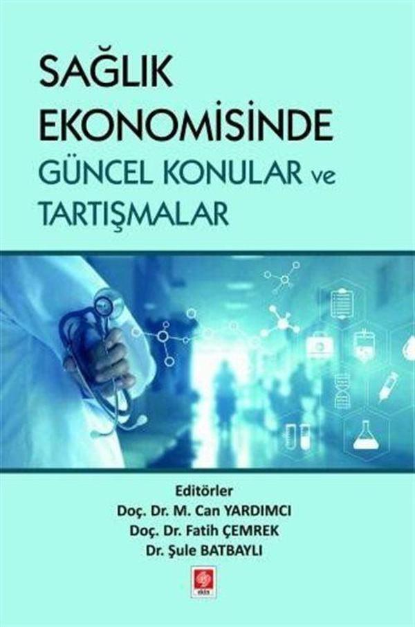 Sağlık Ekonomisinde Güncel Konular ve Tartışmalar - Ekin Basım Yayın - Image 1