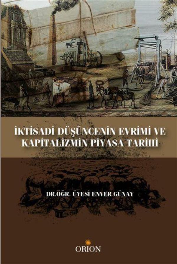 İktisadi Düşüncenin Evrimi ve Kapitalizmin Piyasa Tarihi - Orion Kitabevi - Image 1