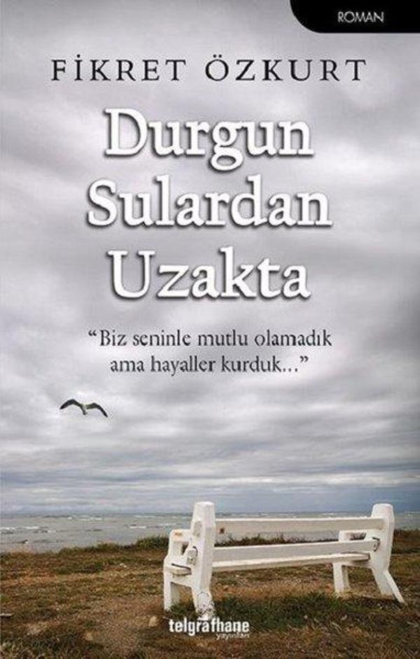 Durgun Sulardan Uzakta - Telgrafhane Yayınları - Image 1