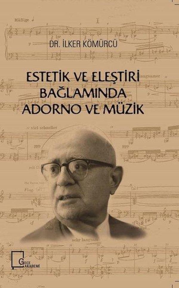 Estetik ve Eleştiri Bağlamında Adorno ve Müzik - Gece Akademi - Image 1