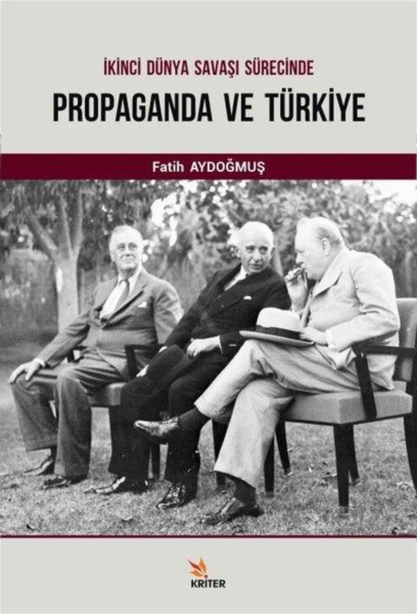 İkinci Dünya Savaşı Sürecinde Propaganda ve Türkiye - Kriter - Image 1