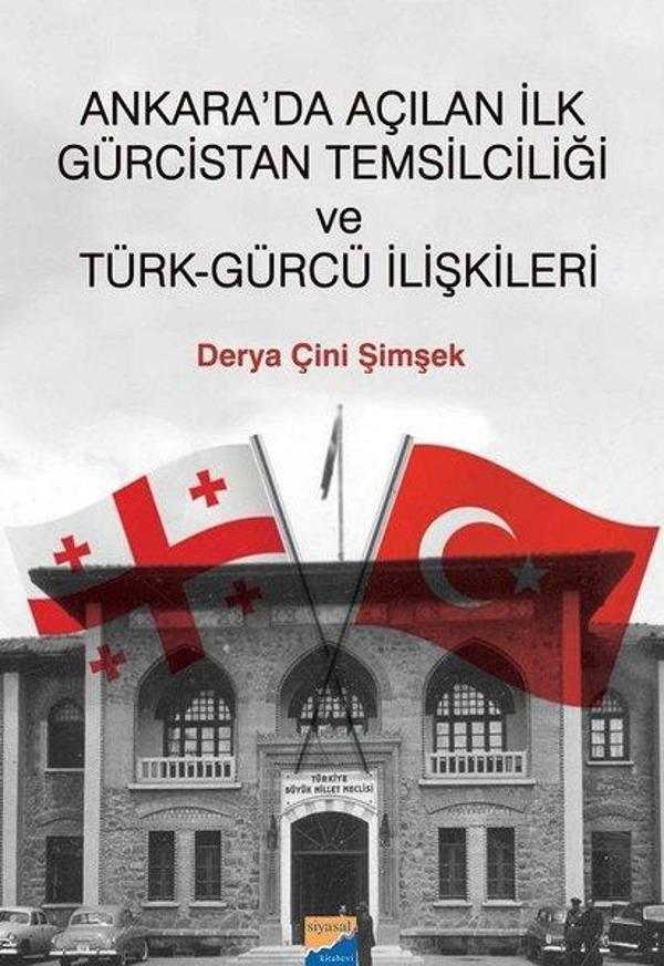 Ankarada Açılan ilk Gürcistan Temsilciliği ve Türk-Gürcü İlişkileri - Siyasal Kitabevi - Image 1
