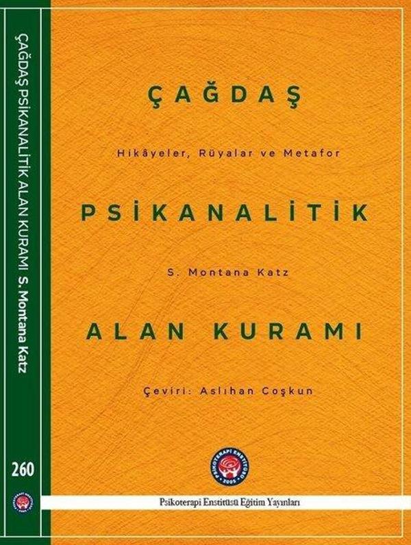 Çağdaş Psikanalitik Alan Kuramı-Hikayeler Rüyalar ve Metafor - Psikoterapi Enstitüsü - Image 1