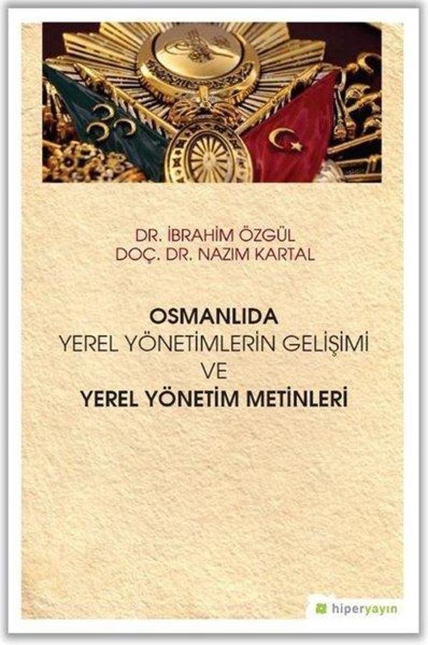 Osmanlıda Yerel Yönetimlerin Gelişimi ve Yerel Yönetim Metinleri - Hiperlink - Image 1