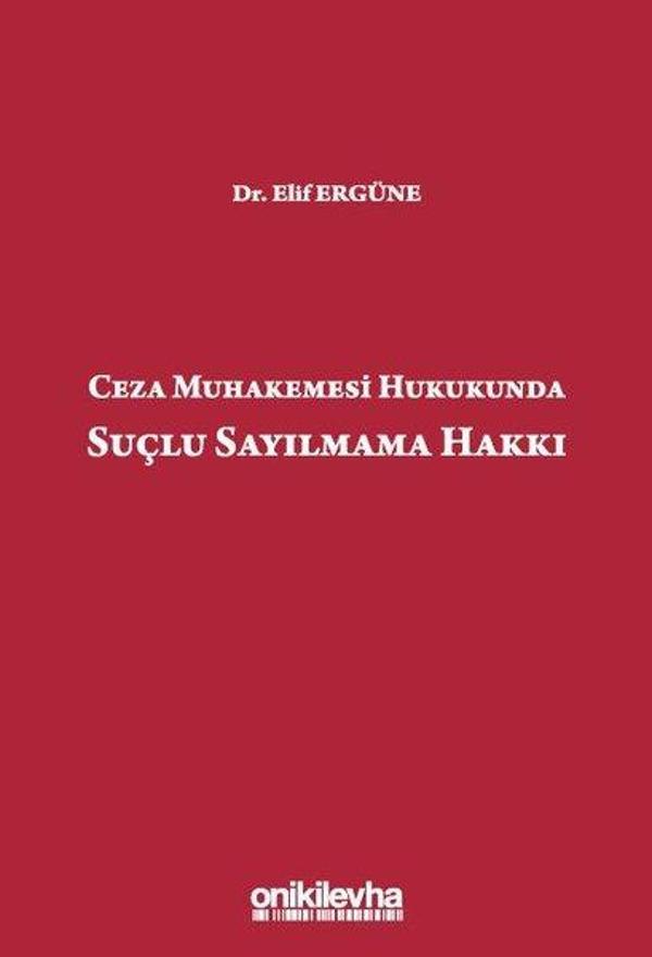 Ceza Muhakemesi Hukukunda Suçlu Sayılmama Hakkı - On İki Levha Yayıncılık - Image 1