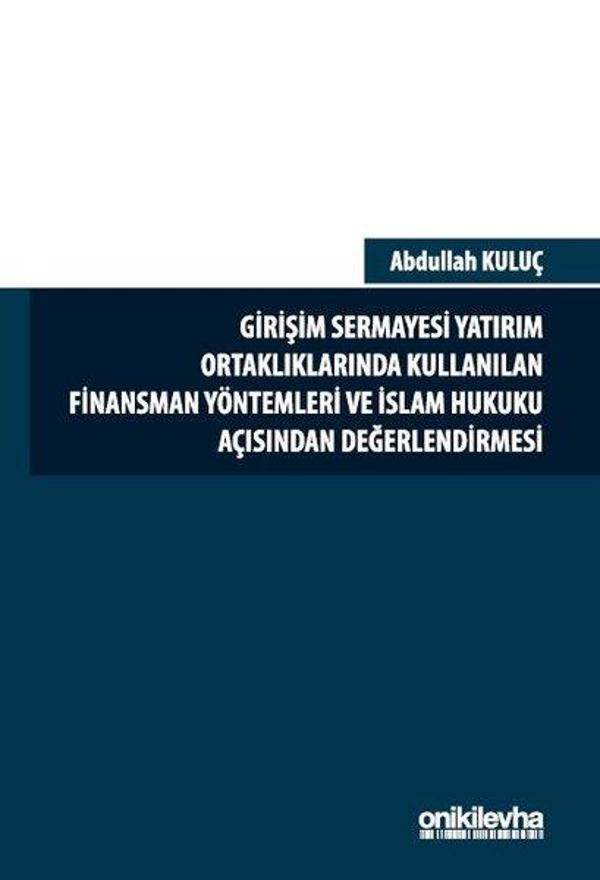 Girişim Sermayesi Yatırım Ortaklıklarında Kullanılan Finansman Yöntemleri ve İslam Hukuku Açısından - On İki Levha Yayıncılık - Image 1
