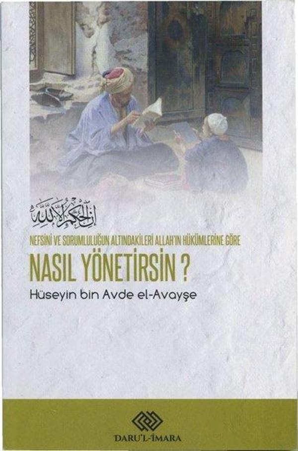 Nefsini ve Sorumluluğun Altındakileri Allah'ın Hükümlerine Göre Nasıl Yönetirsin? - Daru'l İmara - Image 1