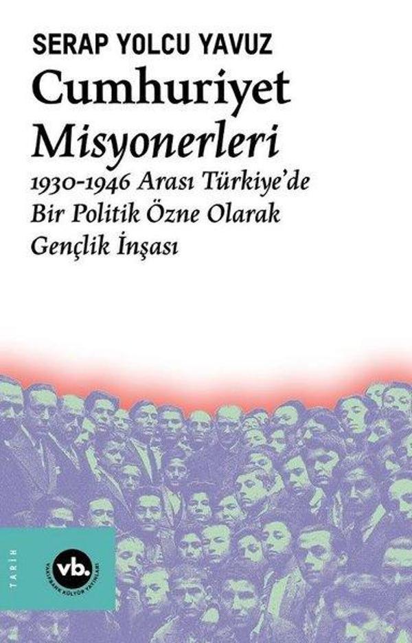 Cumhuriyet Misyonerleri - VakıfBank Kültür Yayınları - Image 1