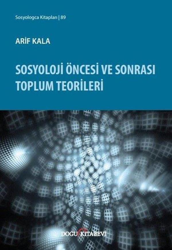 Sosyoloji Öncesi ve Sonrası Toplum Teorileri - Doğu Kitabevi - Image 1