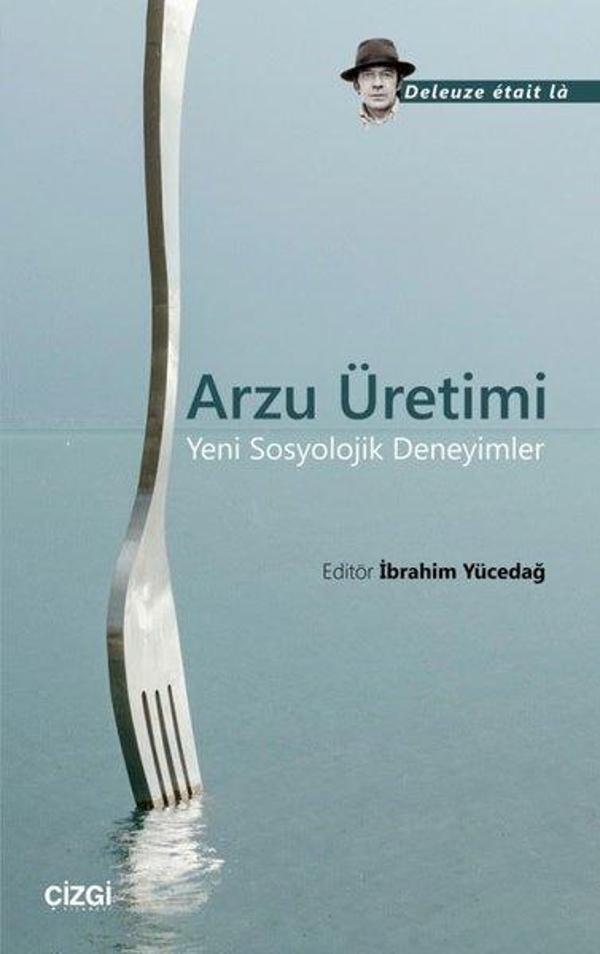 Arzu Üretimi-Yeni Sosyolojik Deneyimler - Çizgi Kitabevi - Image 1