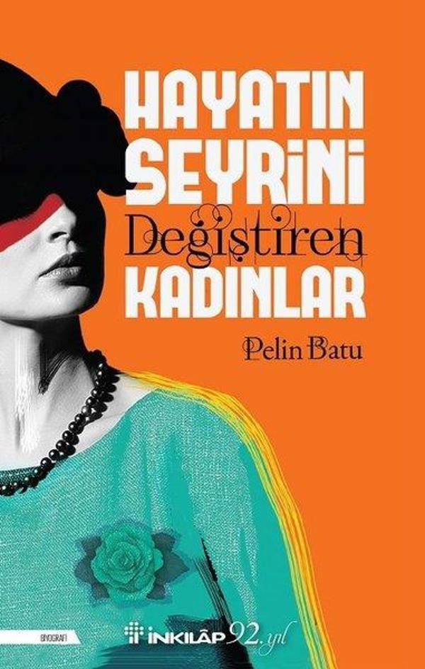 Hayatın Seyrini Değiştiren Kadınlar - İnkılap Kitabevi Yayınevi - Image 1