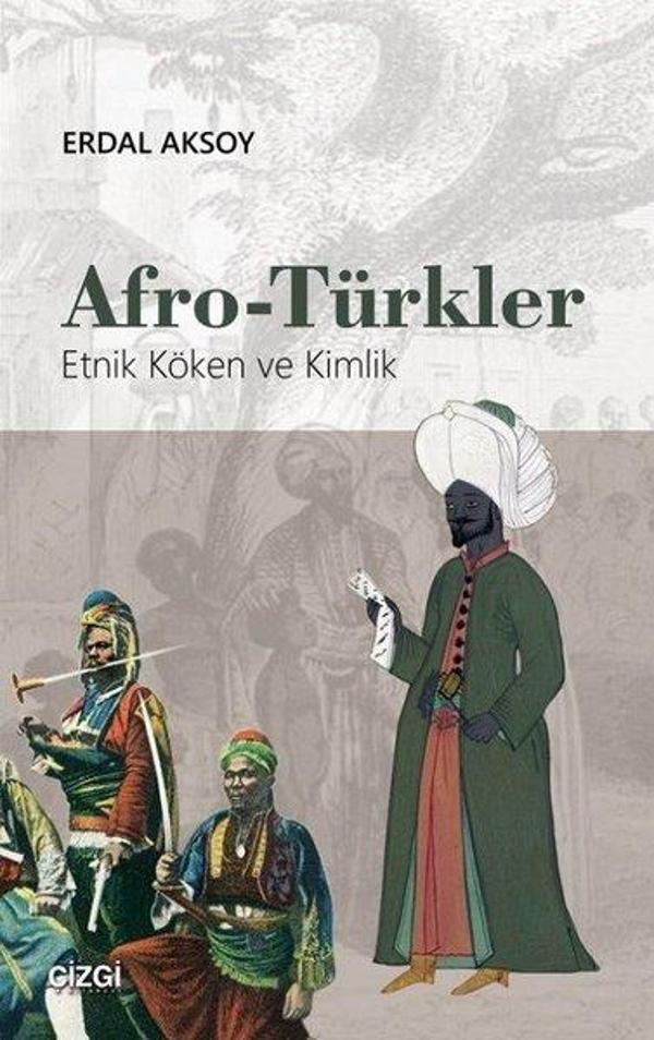 Afro-Türkler: Etnik Köken ve Kimlik - Çizgi Kitabevi - Image 1