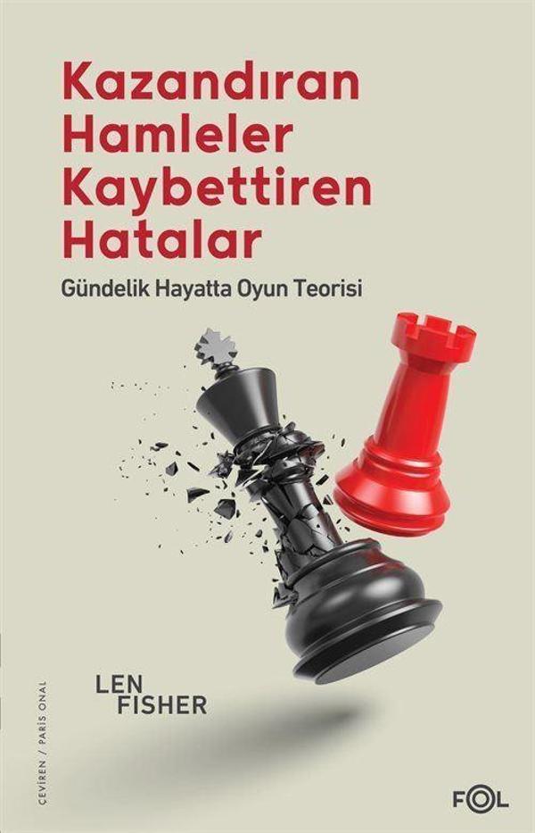 Kazandıran Hamleler Kaybettiren Hatalar: Gündelik Hayatta Oyun Teorisi - Fol Kitap - Image 1
