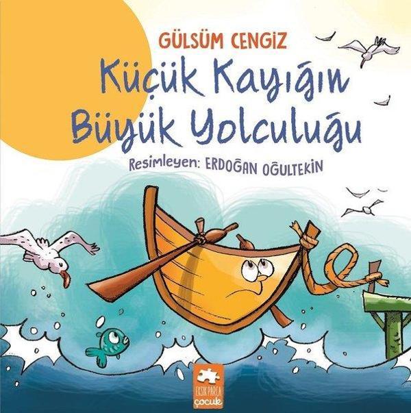 Küçük Kayığın Büyük Yolculuğu - Eksik Parça Yayınları - Image 1