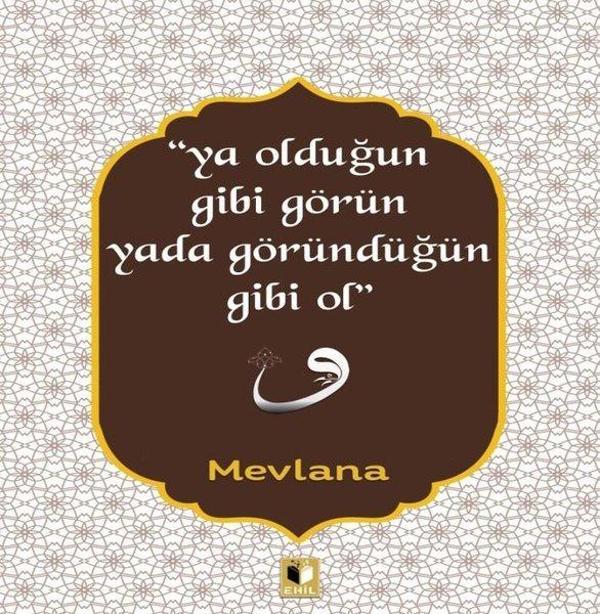 Ya Olduğun Gibi Görün Yada Göründüğün Gibi Ol - Ehil - Image 1