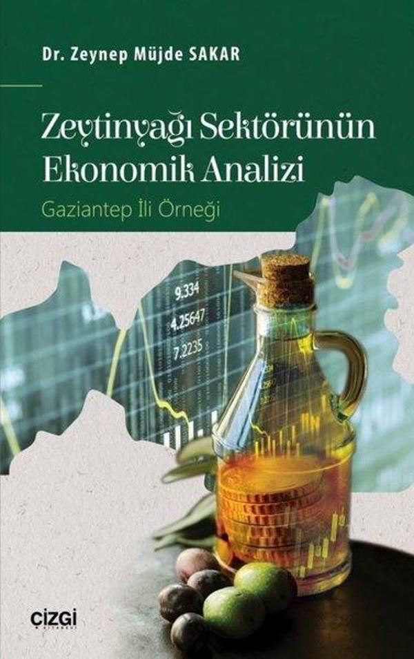 Zeytinyağı Sektörünün Ekonomik Analizi-Gaziantep İli Örneği - Çizgi Kitabevi - Image 1