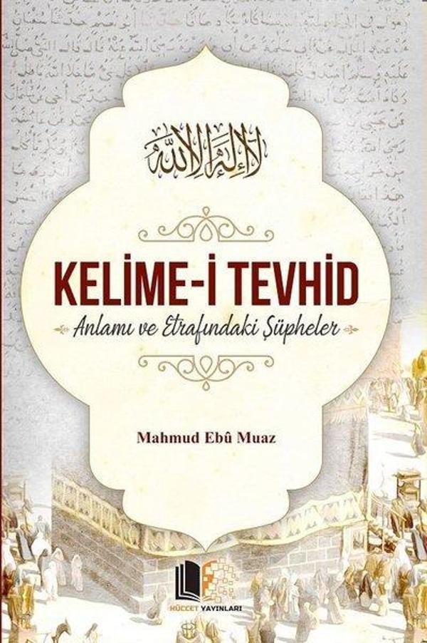 Kelime-i Tevhid - Hüccet Yayınları - Image 1