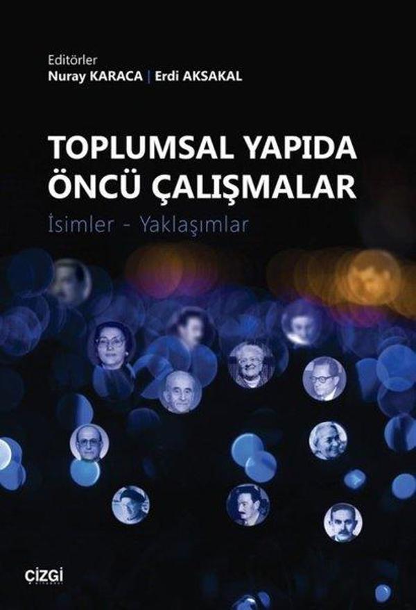 Toplumsal Yapıda Öncü Çalışmalar: İsimler-Yaklaşımlar - Çizgi Kitabevi - Image 1