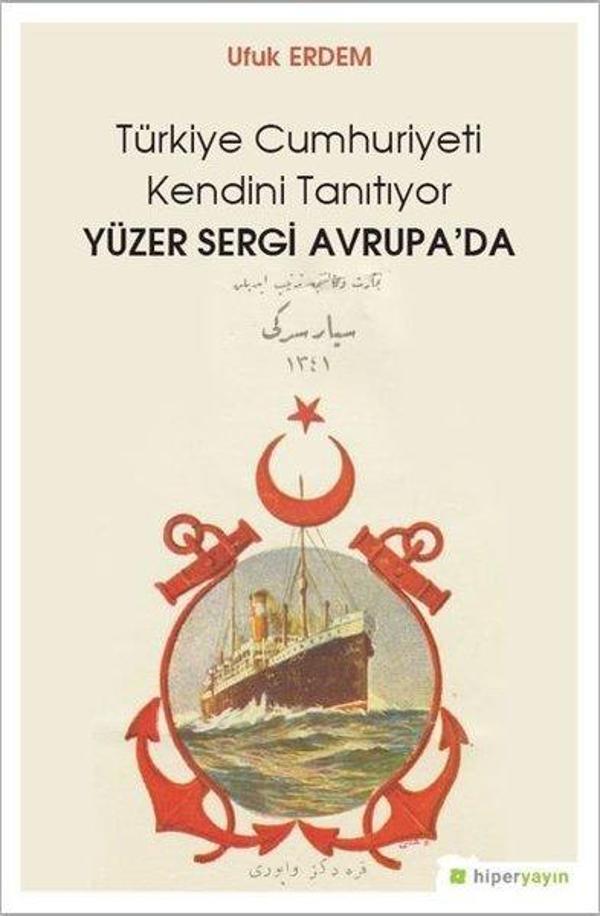 Türkiye Cumhuriyeti Kendini Tanıtıyor Yüzer Sergi Avrupada - Hiperlink - Image 1