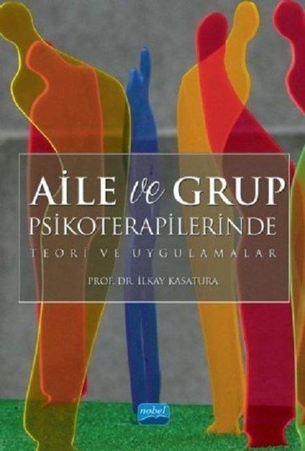 Aile ve Grup Psikoterapilerinde Teori ve Uygulamalar - Nobel Akademik Yayıncılık - Image 1