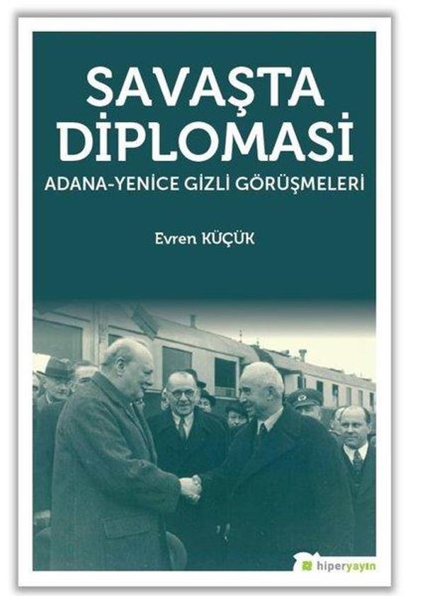 Savaşta Diplomasi: Adana-Yenice Gizli Görüşmeleri - Hiperlink - Image 1