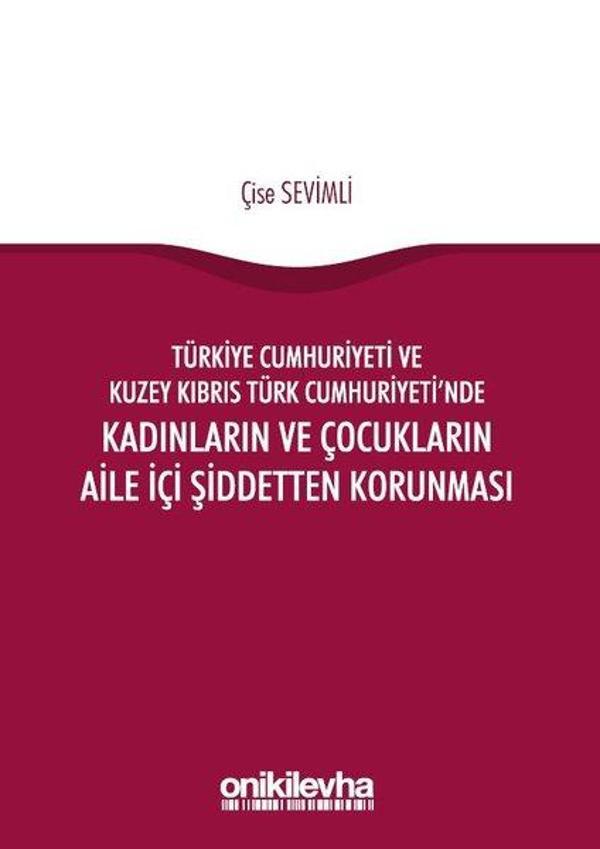 Türkiye Cumhuriyeti ve Kuzey Kıbrıs Türk Cumhuriyeti'nde Kadınların ve Çocukların Aile İçi Şiddetten - On İki Levha Yayıncılık - Image 1