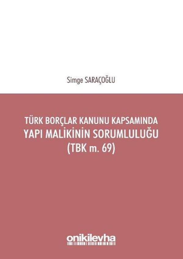 Türk Borçlar Kanunu Kapsamında Yapı Malikinin Sorumluluğu - On İki Levha Yayıncılık - Image 1
