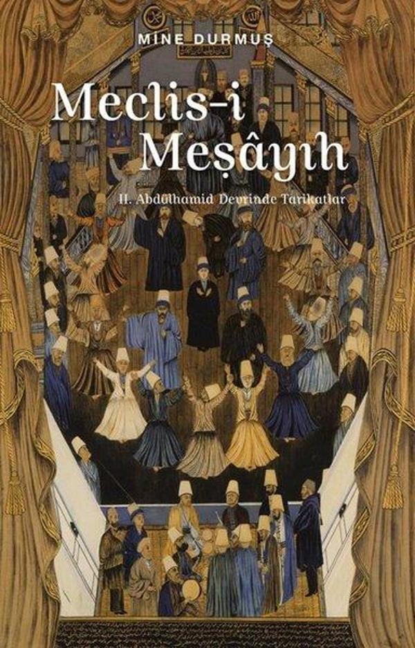 Meclis-i Meşayıh: 2. Abdülhamid Devrinde Tarikatlar - Sufi Kitap - Image 1