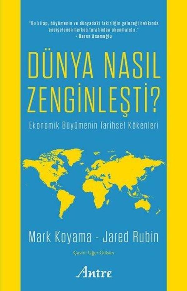 Dünya Nasıl Zenginleşti? Ekonomik Büyümenin Tarihsel Kökenleri - Antre Kitap - Image 1
