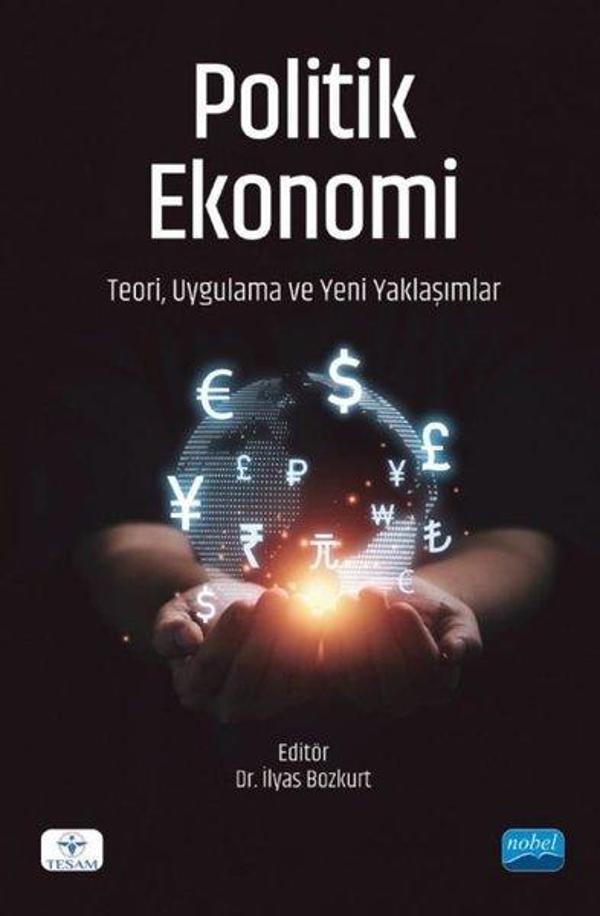 Politik Ekonomi: Teori, Uygulama ve Yeni Yaklaşımlar - Nobel Akademik Yayıncılık - Image 1