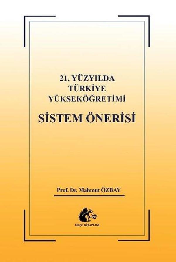 21.Yüzyılda Türkiye Yükseköğretimi Sistem Önerisi - Meşe Kitaplığı - Image 1
