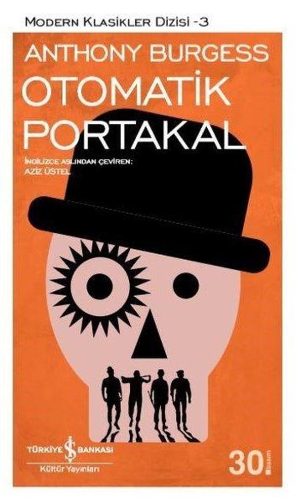 Otomatik Portakal - Modern Klasikler 3 - İş Bankası Kültür Yayınları - Image 1