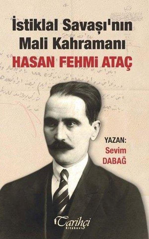 İstiklal Savaşı'nın Mali Kahramanı: Hasan Fehmi Ataç - Tarihçi Kitabevi - Image 1