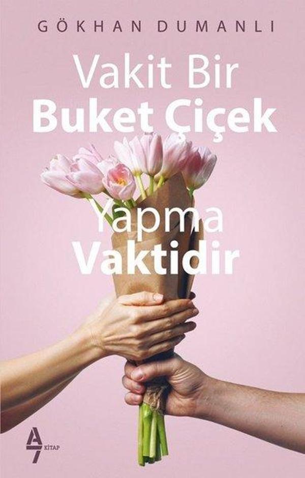 Vakit Bir Buket Çiçek Yapma Vaktidir - A7 Kitap - Image 1