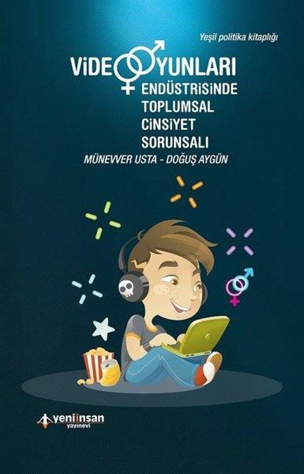 Video Oyunları Endüstrisinde Toplumsal Cinsiyet Sorunsalı - Yeni İnsan Yayınevi - Image 1
