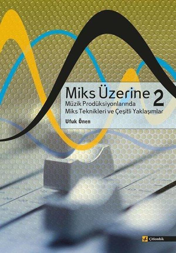 Miks Üzerine 2 - Çitlembik Yayınları - Image 1